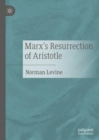 Marx's Resurrection of Aristotle - Book
