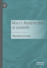 Marx's Resurrection of Aristotle - Book