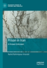 Prison in Iran : A Known Unknown - Book
