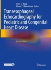 Transesophageal Echocardiography for Pediatric and Congenital Heart Disease - Book