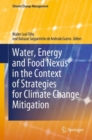 Water, Energy and Food Nexus in the Context of Strategies for Climate Change Mitigation - Book