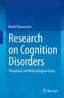 Research on Cognition Disorders : Theoretical and Methodological Issues - Book