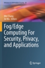 Fog/Edge Computing For Security, Privacy, and Applications - Book
