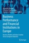 Business Performance and Financial Institutions in Europe : Business Models and Value Creation Across European Industries - Book