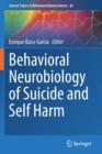 Behavioral Neurobiology of Suicide and Self Harm - Book