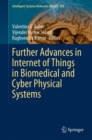 Further Advances in Internet of Things in Biomedical and Cyber Physical Systems - Book