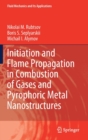 Initiation and Flame Propagation in Combustion of Gases and Pyrophoric Metal Nanostructures - Book