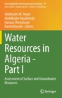 Water Resources in Algeria - Part I : Assessment of Surface and Groundwater Resources - Book