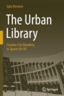 The Urban Library : Creative City Branding in Spaces for All - Book