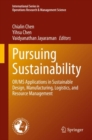 Pursuing Sustainability : OR/MS Applications in Sustainable Design, Manufacturing, Logistics, and Resource Management - Book