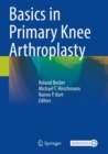 Basics in Primary Knee Arthroplasty - Book