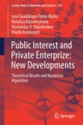 Public Interest and Private Enterprize: New Developments : Theoretical Results and Numerical Algorithms - Book
