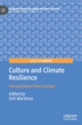 Culture and Climate Resilience : Perspectives from Europe - Book