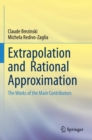 Extrapolation and  Rational Approximation : The Works of the Main Contributors - Book