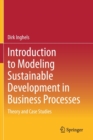 Introduction to Modeling Sustainable Development in Business Processes : Theory and Case Studies - Book
