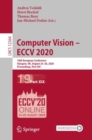 Computer Vision – ECCV 2020 : 16th European Conference, Glasgow, UK, August 23–28, 2020, Proceedings, Part XIX - Book