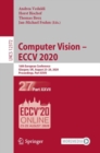 Computer Vision – ECCV 2020 : 16th European Conference, Glasgow, UK, August 23–28, 2020, Proceedings, Part XXVII - Book
