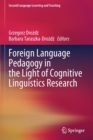 Foreign Language Pedagogy in the Light of Cognitive Linguistics Research - Book