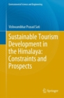 Sustainable Tourism Development in the Himalaya: Constraints and Prospects - Book