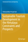 Sustainable Tourism Development in the Himalaya: Constraints and Prospects - Book