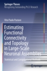 Estimating Functional Connectivity and Topology in Large-Scale Neuronal Assemblies : Statistical and Computational Methods - Book