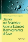Classical and Relativistic Rational Extended Thermodynamics of Gases - Book