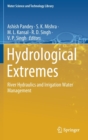 Hydrological Extremes : River Hydraulics and Irrigation Water Management - Book