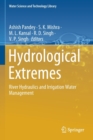 Hydrological Extremes : River Hydraulics and Irrigation Water Management - Book