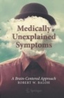 Medically Unexplained Symptoms : A Brain-Centered Approach - Book