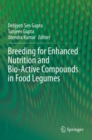 Breeding for Enhanced Nutrition and Bio-Active Compounds in Food Legumes - Book
