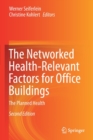 The Networked Health-Relevant Factors for Office Buildings : The Planned Health - Book