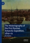 The Historiography of the First Russian Antarctic Expedition, 1819-21 - Book