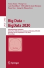 Big Data – BigData 2020 : 9th International Conference, Held as Part of the Services Conference Federation, SCF 2020, Honolulu, HI, USA, September 18-20, 2020, Proceedings - Book