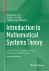 Introduction to Mathematical Systems Theory : Discrete Time Linear Systems, Control and Identification - Book