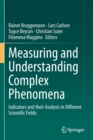 Measuring and Understanding Complex Phenomena : Indicators and their Analysis in Different Scientific Fields - Book