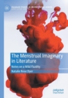 The Menstrual Imaginary in Literature : Notes on a Wild Fluidity - Book