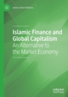 Islamic Finance and Global Capitalism : An Alternative to the Market Economy - Book