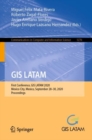 GIS LATAM : First Conference, GIS LATAM 2020, Mexico City, Mexico, September 28-30, 2020, Proceedings - Book