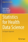 Statistics for Health Data Science : An Organic Approach - Book
