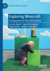 Exploring Minecraft : Ethnographies of Play and Creativity - Book