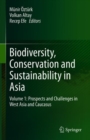 Biodiversity, Conservation and Sustainability in Asia : Volume 1: Prospects and Challenges in West Asia and Caucasus - Book