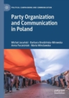 Party Organization and Communication in Poland - Book