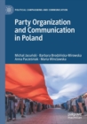 Party Organization and Communication in Poland - Book
