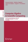 Computer Algebra in Scientific Computing : 22nd International Workshop, CASC 2020, Linz, Austria, September 14-18, 2020, Proceedings - Book