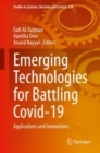 Emerging Technologies for Battling Covid-19 : Applications and Innovations - Book