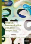Political Communication : Discursive Perspectives - Book