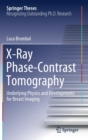 X-Ray Phase-Contrast Tomography : Underlying Physics and Developments for Breast Imaging - Book