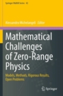 Mathematical Challenges of Zero-Range Physics : Models, Methods, Rigorous Results, Open Problems - Book