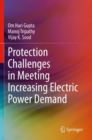 Protection Challenges in Meeting Increasing Electric Power Demand - Book