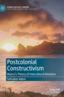 Postcolonial Constructivism : Mazrui's Theory of Intercultural Relations - Book